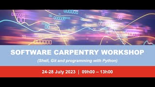 SOFTWARE CARPENTRY WORKSHOP (Shell, Git and programming with Python) Day 3