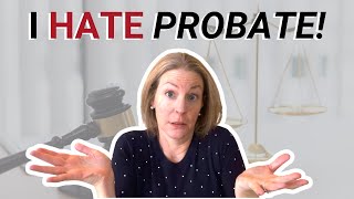 10 Things I Hate About Probate