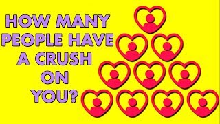 How Many People Have A Crush On You? Love Personality Test | Mister Test