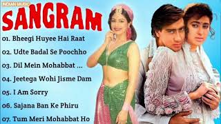 Sangraam Movie All Songs Jukebox | Ajay Devgan & Karisma Kapoor | INDIAN MUSIC