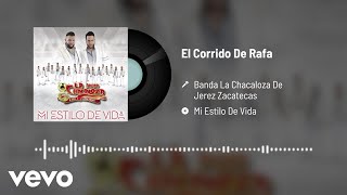 Banda La Chacaloza De Jerez Zacatecas - El Corrido De Rafa (Audio)