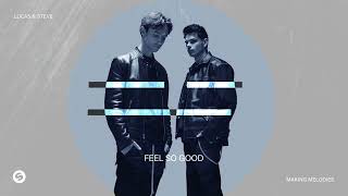 Lucas & Steve - Feel So Good