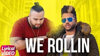We Rollin (Lyrical Video) | Sukhe | Deep Jandu | J-Hind | Shrey Sean | Blizzy | Minister Music