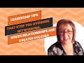 Leadership Tips That Stop You Avoiding Networking, Builds Relationships and Creates Success