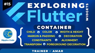 #15 || Exploring Flutter Widgets || Flutter Container Widget & Its Properties