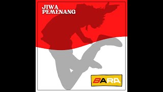 BARA - JIWA PEMENANG [LIRIK]