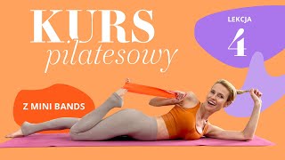 Kurs pilatesowy 🧡 z mini bands | Lekcja 4 z 4 | Pilates z mini band |#WyzwaniePilatesowe |Ola Żelazo