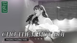 CHỜ THÊM MỘT ĐỜI ☘️ Phương Phương Thảo Acoustic Live at Vừng Ơi Mở Ra