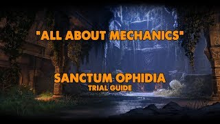 ESO - All About Mechanics - Sanctum Ophidia Trial Guide (Vet HM)