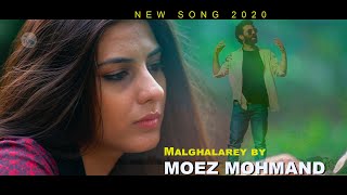 Moez Mohmand New Song Teaser |MALGHALAREY| 2020 Full HD