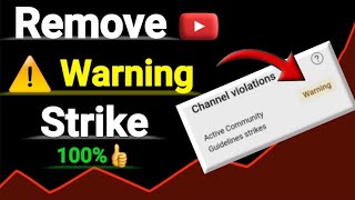 How To Remove Warning Strike From YouTube Channel 2024 (Community Guidelines Strikes)
