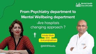 Shift from Psychiatry to Mental Wellbeing | #DepartmentOfMentalWellbeing | #MentalHealthStigma
