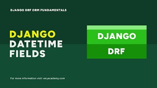 Date and Time Fields | Django DRF ORM Query Fundamentals Course