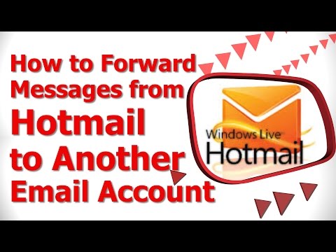 Forward Hotmail email to another account