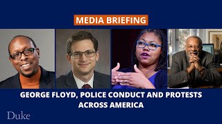 Media Briefing: George Floyd, Police Conduct and Protests Across America