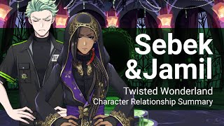 Sebek and Jamil Relationship Summary (Twisted Wonderland)