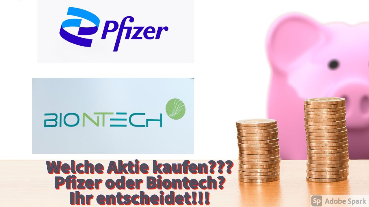 Welche Aktie Kaufen??? Pfizer Oder Biontech? Ihr Entscheidet!!! - YouTube