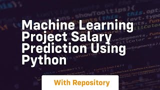 Machine learning project salary prediction using python