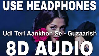Udi Teri Aankhon Se (8D Audio) || Guzaarish || Sunidhi Chauhan || Hrithik Roshan, Aishwarya Rai