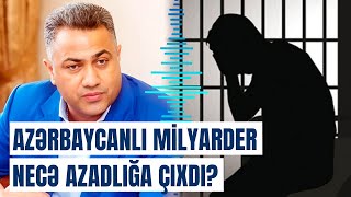 Azərbaycanlı milyarder barədə qalmaqallı iddia | Rusiyada ev dustaqlığı cəzası almışdı, amma...