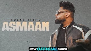 Gulab Sidhu : Asmaan Ft. Gurlez Akhtar (HD Video) New Punjabi Song 2023 | Latest Punjabi Songs 2023