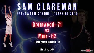 Sam Clareman - Class of 2019 - State Playoff Game 2 Highlights - Brentwood vs Muir