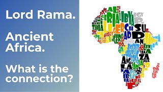 Lord Rama, Ancient Africa | What is the connection ?