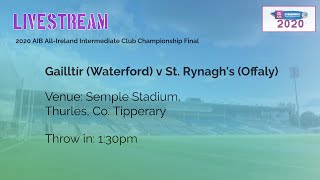 Gailltír v St. Rynagh's - 2020 AIB All-Ireland Intermediate Club Championship Final