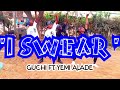 Guchi ft Yemi Alade- i swear (official dance challenge)