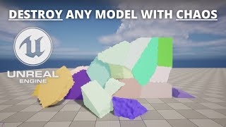 How to Destroy Models using Chaos in Unreal Engine 5