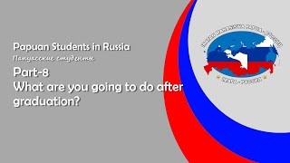 IMAPA Rusia- Part 8 | What are you going to do after graduation?