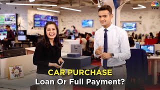 Looking To Buy A Car! Loan Or Full Payment? Car Purchase