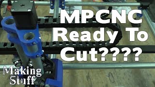 Assembling a MPCNC Part 3 - Making It All Work