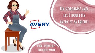 On s'organise avec les étiquettes Avery et sa Cricut !