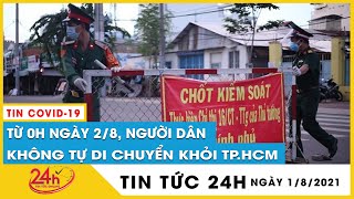 Từ 0h ngày 2/8, TP.HCM giãn cách xã hội thêm 14 ngày, người dân tuyệt đối không di chuyển ra khỏi TP