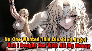 No One Wanted This Disabled Angel, But I Bought Her With All My Money #anime #Manga #animerecap