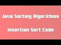 Insertion Sort Code - Java Sorting Algorithms for Newbs 5