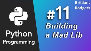 How to Build a Mad Libs game in Python