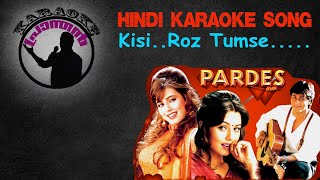 KISI ROZ TUMSE KARAOKE WITH LYRICS|HINDI KARAOKE SONG