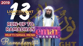 2019 - Run-up to Ramadhan | Mufti Menk