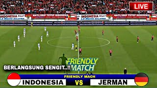 🔴SEDANG BERLANGSUNG‼️Indonesia Vs Jerman, Laga Uji Coba 2024 Timnas Tampil Menggila..