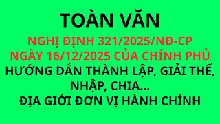 Government Decree 321/2025/ND-CP dated December 16, 2025, provides guidance on the establishment ...