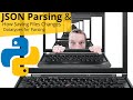 HOW TO PARSE SIMPLE JSON WITH PYTHON & HOW SAVING THE FILE CHANGES DATATYPES FOR PARSING