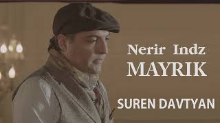 Suren Davtyan - Nerir Indz Mayrik