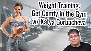 How to Start Weight Training in the Gym or At Home with Katya Gorbacheva