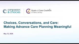 Choices, Conversations, and Care: Making Advance Care Planning Meaningful Webinar