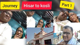 Journey to Kosli | HSSC group D exam | maa beta | please subscribe | The Beginning