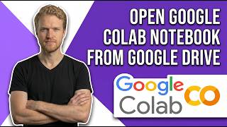 How To Open Google Colab Notebook From Google Drive (Easy Guide)
