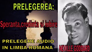 Neville Goddard-Prelegerea: Speranta,credinta si iubire