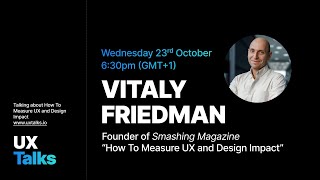 Vitaly Friedman (Smashing Magazine) How to Measure UX and Design Impact